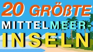 Die 20 größten Mittelmeerinseln [upl. by Rutra]