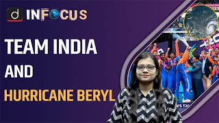 Team India and Hurricane Beryl  Cyclone  UPSC  InFocus  Drishti IAS English [upl. by Fidellas]