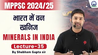 भारत में खनिज  Minerals in India  L35  MPPSC 202425  Shubham Gupta Sir [upl. by Hau]