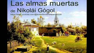 Las almas muertas parte 13 de Nikolái Gógol audiolibro con voz humana [upl. by Artimid425]