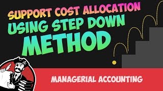 Support Cost Allocation using Step Down Method Cost Accounting Tutorial 37 [upl. by Polish766]