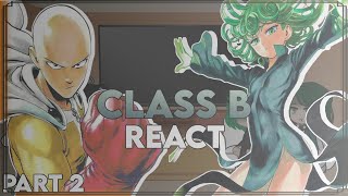 Class BTatsumaki React to Saitama  Part 2  One Punch Man [upl. by Berkeley4]