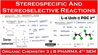 stereospecific and stereoselective reaction  L6 U2  poc 3 b pharmacy 4th Semester [upl. by Daisy90]