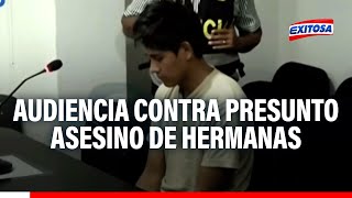 🔴🔵Audiencia de prisión preventiva contra presunto asesino de hermanas [upl. by Bridie]