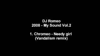 Chromeo  Needy girl Vandalism remix [upl. by Yanaj]