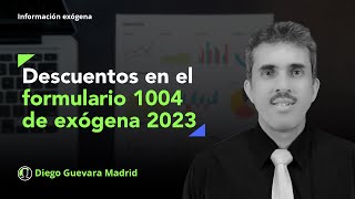 Descuentos tributarios que se deben reportar en el formulario 1004 de exógena 2023 [upl. by Akirdnuhs131]