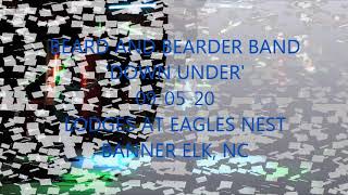 BEARD AND BEARDER BAND DOWN UNDER 090520 THE LODGES AT EAGLES NEST MUSIC BANNER ELK NC [upl. by Assilana995]