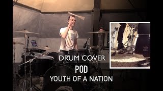 POD  Youth Of A Nation  Quentin Brodier Drum Cover [upl. by Yddet]