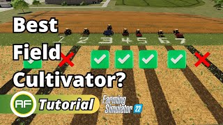 What Is The BEST Field Cultivator In Farming Simulator 22  Fieldwork amp Preparation Explained 2023 [upl. by Eanwahs]