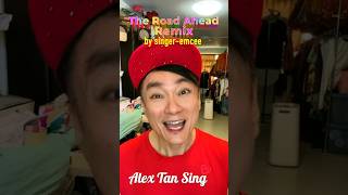 NDP Song LyricsThe Road Ahead Remix by singer emcee Alex Tan Sing with LYRICS [upl. by Hakan]