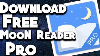 How to download Moon Reader Pro for free2018 [upl. by Simeon]