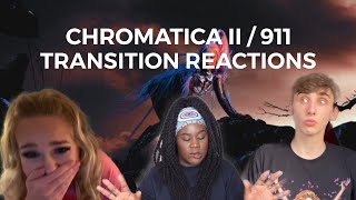 CHROMATICA II911 ICONIC TRANSITION REACTIONS [upl. by Reta]