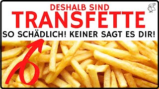 ❗DESHALB SIND TRANSFETTE SO SCHÄDLICH❗ und keiner sagt es dir [upl. by Dorwin]