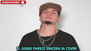 el judas parece sincera ia cover [upl. by Marcy]