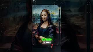 Monalisa Unveiled Crazy Facts You Need to Know [upl. by Herstein]