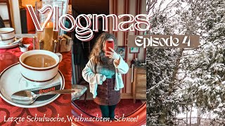 VLOGMAS Ep 4 deutsch  🎄🎁☃️ Die letzte Schulwoche Weihnachten Schnee  LAST ONE [upl. by Starlene]