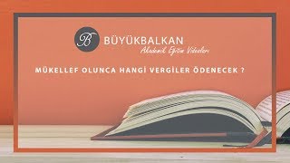 Mükellef Olunca Hangi Vergiler Ödenecek [upl. by Retsim]