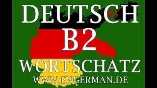 Deutsch B2 Wortschatz 2  German B2 Level Vocabulary 2 [upl. by Dagley14]