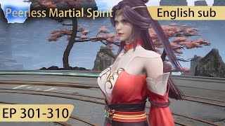 Eng Sub Peerless Martial Spirit 301310 full episode highlights [upl. by Gayle588]