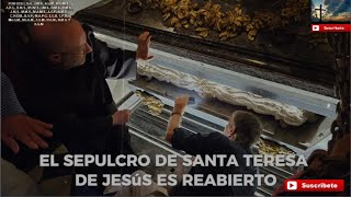 Sepulcro de Santa Teresa de Jésus o de Ávila es reabierto y su cuerpo sigue incorrupto [upl. by Pfeifer]