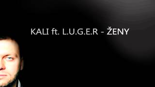 KALI ft LUGER  Ženy only audio [upl. by Llemmart]