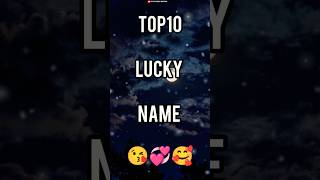 😘Top 10 Lucky Name Comment 💞Your First Letter Name shortsviral shorts xyzyogeshediting short yt [upl. by Maroney]