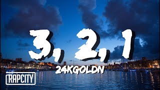 24kGoldn  3 2 1 Lyrics [upl. by Alaekim]