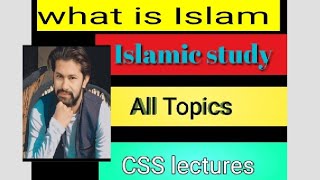 What is Islam CSS lectures Islamic study 1 MCQs five Articles of Islam 20242526 [upl. by Hauge]