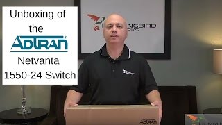 Adtran Netvanta 1550 Switch Unboxing [upl. by Nitaj]