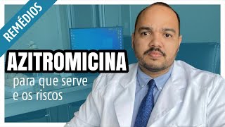 Azitromicina para que serve como tomar e efeitos colaterais [upl. by Borchert]