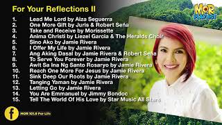 Prayer Time and Reflections II  MOR Playlist NonStop OPM Songs 2019 ♪ [upl. by Saleem]