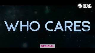 EDX  Who Cares Official Lyric Video [upl. by Llenod264]