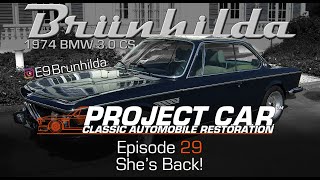 Episode 29  Shes Back  1974 BMW 30CS E9 restoration  Project CAR [upl. by Aksel710]