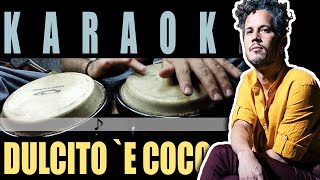 Dulcito e coco  Vicente García KARAOKE Cover [upl. by Ezeerb]