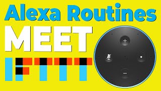 Using IFTTT with Alexa Routines Plus Home Assistant [upl. by Wooldridge]