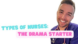 Type of Nurses The DRAMA Starter [upl. by Ymirej]