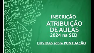 INSCRIÇÃO ATRIBUIÇÃO DE AULAS 2024 na SED [upl. by Ahseen]