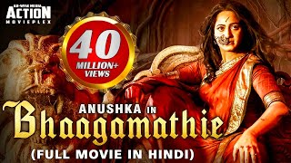 BHAAGAMATHIE Full Hindi Dubbed Movie  Anushka Shetty  South Movie  South Indian Movies Dubbed [upl. by Hurst]