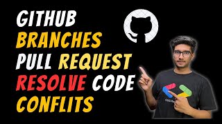 Part12 How to create Github Branches  Pull Request amp Solve Code Conflicts in Github [upl. by Nuawad]