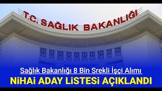 Sağlık Bakanlığı 8 bin işçi alımı İŞKUR nihai aday listesi açıklandı 2024 kura ne zaman [upl. by Mollee]