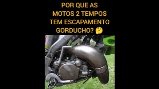 POR QUE AS MOTOS 2 TEMPOS TÊM ESCAPAMENTO GORDUCHO [upl. by Miarzim6]