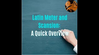 How Does Latin Poetry Work A Guide to Latin Meter and Scansion [upl. by Trillbee]