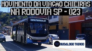 MOVIMENTO RÁPIDO DA VIAÇÃO CAIEIRAS NA RODOVIA SP  023 busologia apachevip [upl. by Neeruam215]