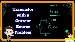 Transistor with a Current Source Problem [upl. by Karie]