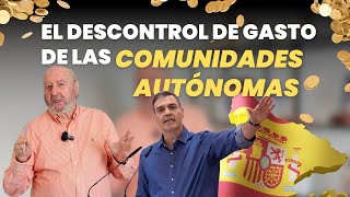 El descontrol de gasto de las Comunidades Autónomas [upl. by Noreg894]