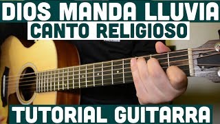 Dios Manda Lluvia  Tutorial de Guitarra  Canto Religioso  Para Principiantes [upl. by Cassi643]