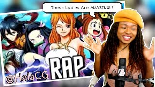 Hey Ladiesss LADIES OF ANIME CYPHER  Reaction HalaCG [upl. by Hillari]