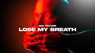 Nik Taylor – Lose My Breath Official Visualizer [upl. by Cammie]