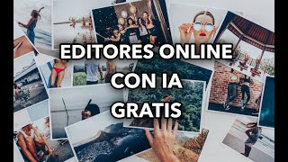 MEJORES EDITORES ONLINE DE FOTOS CON IA GRATIS [upl. by Nigem]