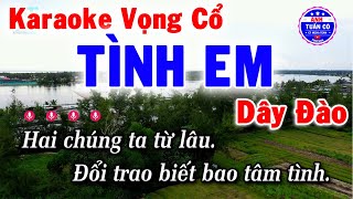 Karaoke Vọng Cổ Tình Em Dây Đào  Anh Tuấn Cò Karaoke [upl. by Raybourne]